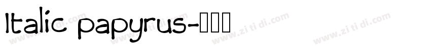 Italic papyrus字体转换